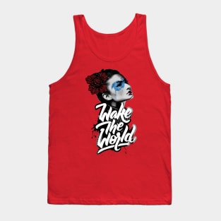 Wake the world Tank Top